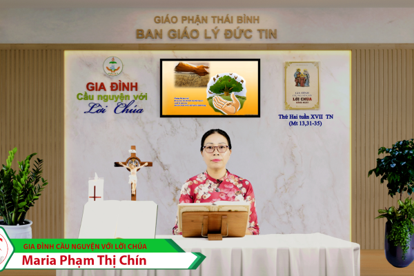Thứ Hai tuần XVII Thường Niên/ Gia đình cầu nguyện với Lời Chúa/ Giáo phận Thái Bình