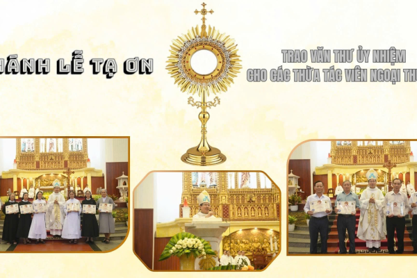 Thánh lễ tạ ơn - Kết thúc khóa Huấn luyện và trao Văn thư ủy nhiệm cho các Thừa tác viên ngoại thường