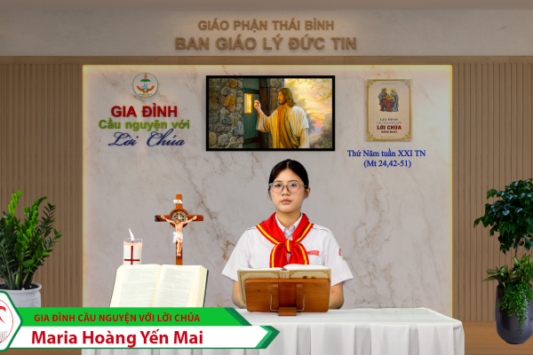 Thứ Năm tuần XXI Thường Niên/ Gia đình cầu nguyện với Lời Chúa/ Giáo phận Thái Bình