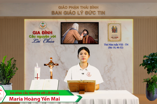 Thứ Năm tuần VIII Thường Niên l Gia đình cầu nguyện với Lời Chúa l Giáo phận Thái Bình