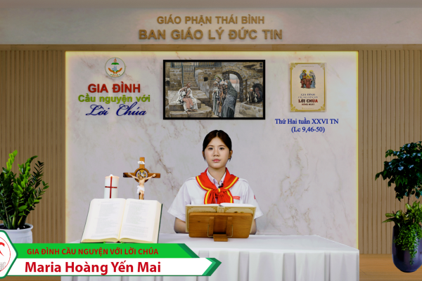 Thứ Hai tuần XXVI Thường Niên/ Gia đình cầu nguyện với Lời Chúa/ Giáo phận Thái Bình
