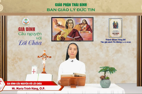 Thánh Gio-an – Tông đồ l Gia đình cầu nguyện với Lời Chúa I Giáo phận Thái Bình