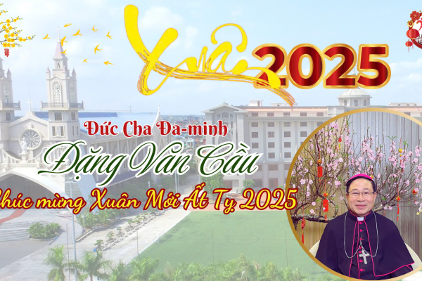 Lời chúc mừng Năm mới Ất Tỵ 2025 của Đức cha Đa-minh Đặng Văn Cầu - Giám mục Giáo phận Thái Bình