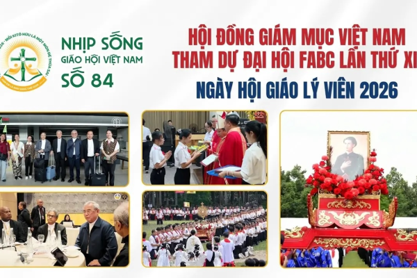 HĐGMVN tham dự Đại hội FABC lần thứ XII - Ngày hội Giáo lý viên 2026 - Nhịp sống Giáo Hội Việt Nam số 84 (21/7/2026 - 27/7/2026)