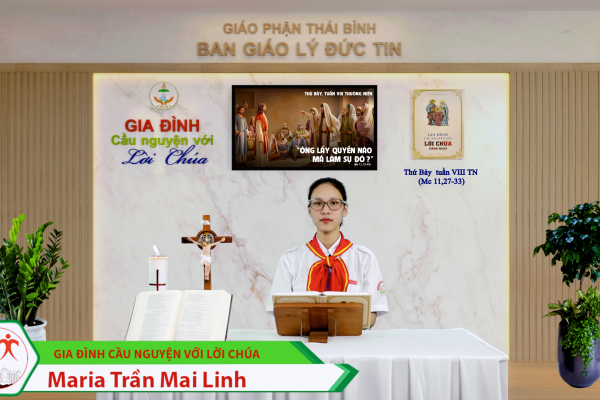 Thứ Bảy tuần VIII Thường Niên / Gia đình cầu nguyện với Lời Chúa / Giáo phận Thái Bình