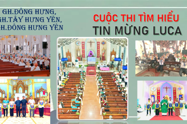 Các Giáo hạt: Đông Hưng, Tây Hưng Yên, Đông Hưng Yên - tổ chức cuộc thi tìm hiểu Tin Mừng theo Thánh Lu-ca