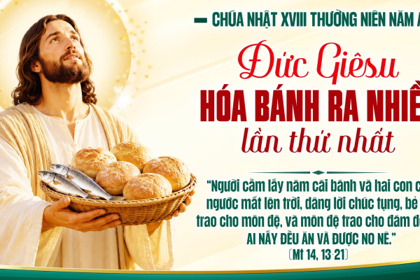 Chúa Nhật XVIII Thường Niên A - Lm. Giuse M. Trần Xuân Chiêu