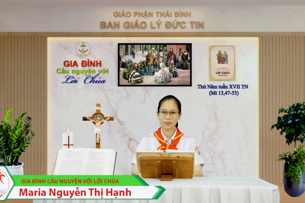 Thứ Năm tuần XVII Thường Niên/ Gia đình cầu nguyện với Lời Chúa/ Giáo phận Thái Bình