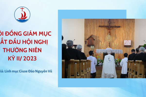 Hội đồng Giám mục bắt đầu Hội nghị thường niên kỳ II/ 2023