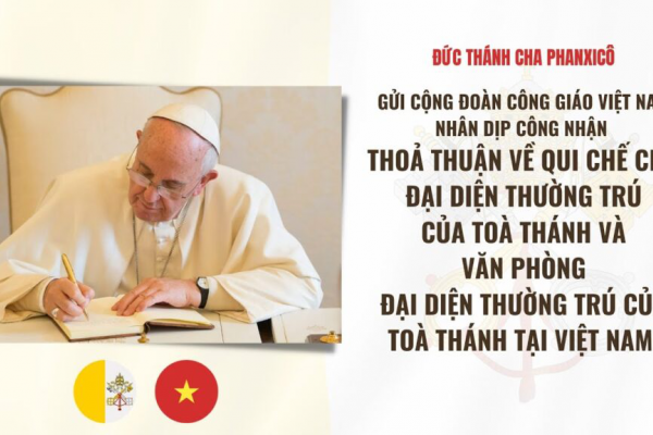 Thư Đức Giáo Hoàng Phan-xi-cô gửi cộng đoàn Công giáo Việt Nam nhân dịp công nhận Thỏa thuận về Quy chế cho Đại diện thường trú của Tòa Thánh và Văn phòng Đại diện thường trú của Tòa Thánh tại Việt Na