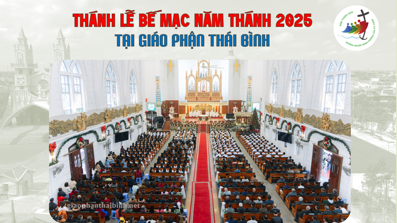 Giáo phận Thái Bình: Thánh lễ Bế mạc Năm Thánh 2025