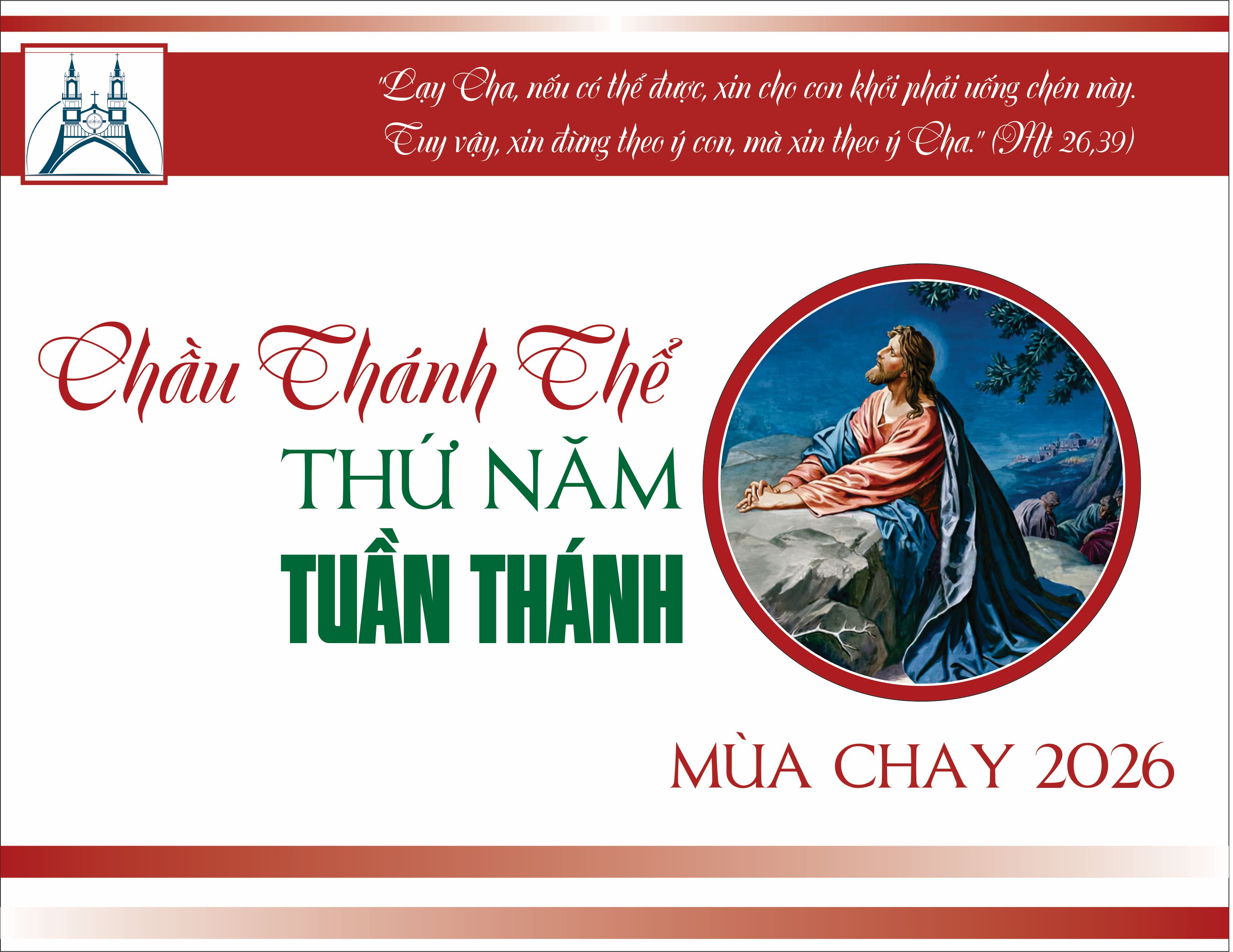 Giới thiệu Mẫu Giờ Chầu Thánh Thể Thứ Năm Tuần Thánh 2026 - Chủ để: CỘNG ĐOÀN GIÁO XỨ - CỘNG ĐOÀN MÔN ĐỆ THỪA SAI