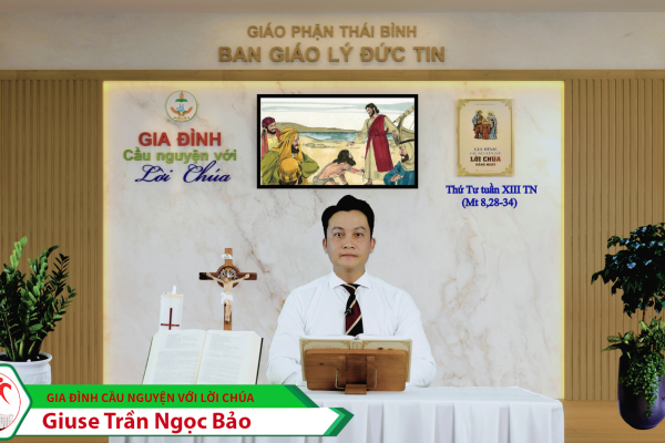 Thứ Tư tuần XIII Thường Niên/ Gia đình cầu nguyện với Lời Chúa/ Giáo phận Thái Bình