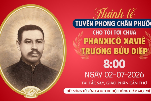 Chương trình và Link Video Trực tiếp Thánh lễ Tuyên phong Chân phước cho Tôi tớ Chúa Phanxicô Xaviê Trương Bửu Diệp, Linh mục Tử đạo (1897–1946)