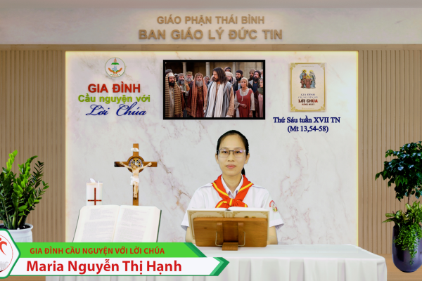 Thứ Sáu tuần XVII Thường Niên/ Gia đình cầu nguyện với Lời Chúa/ Giáo phận Thái Bình
