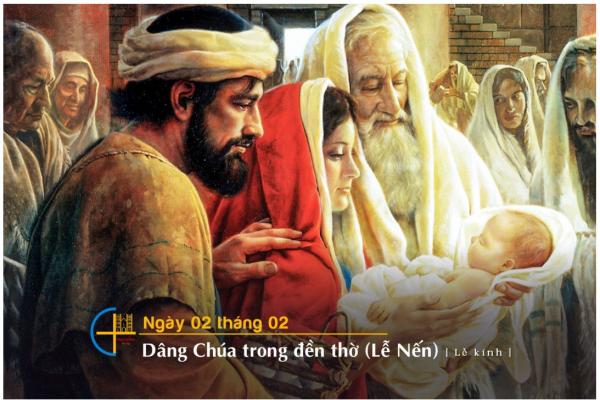 Ngày 02/02 - Lễ Ðức Mẹ Dâng Con Trong Đền Thờ