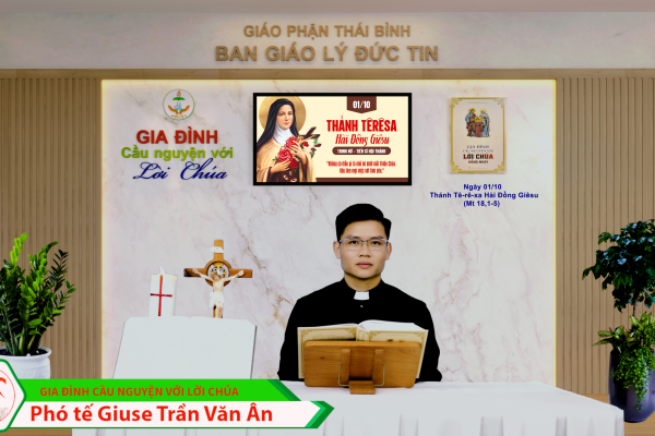 Ngày 01/10 - Thánh Têrêsa Hài đồng Giêsu/ Gia đình cầu nguyện với Lời Chúa/ Giáo phận Thái Bình