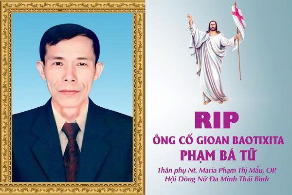 Cáo phó: Ông cố Gioan Baotixita Phạm Bá Tữ - Thân phụ nữ tu Maria Phạm Thị Mẫu, OP.